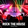 About Rock the House Song